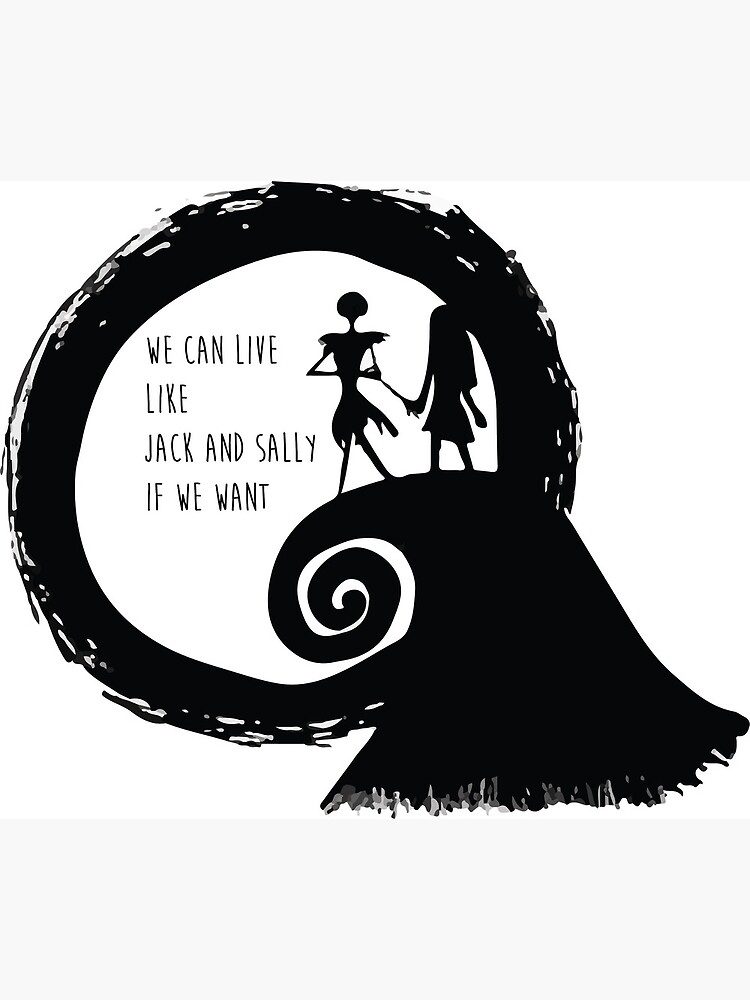 "LIVE LIKE JACK AND SALLY" Art Print by Zntnow | Redbubble