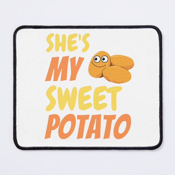 Item preview, She's My Sweet Potato designed and sold by bas19101.