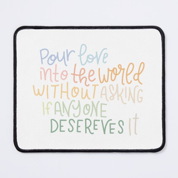Item preview, Pour Love Into The World designed and sold by GraceEliseB.