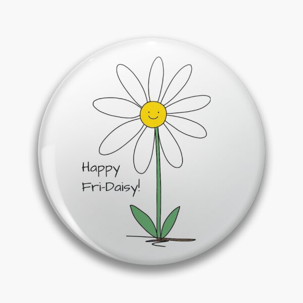 Item preview, Happy Fri-Daisy  designed and sold by YvonneTLH09.