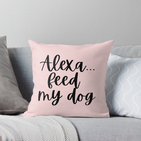 Item preview, Alexa, feed my dog designed and sold by jlmcreativeau.