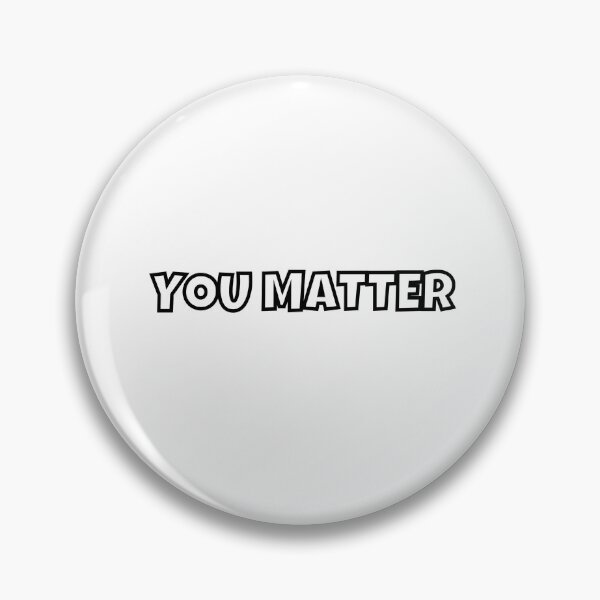 Item preview, You matter designed and sold by AdrianShirt.