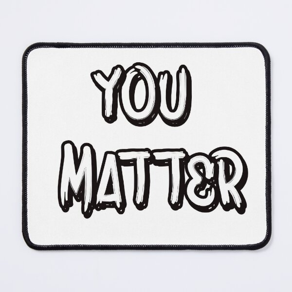 Item preview, You are loved, and you matter. designed and sold by AdrianShirt.