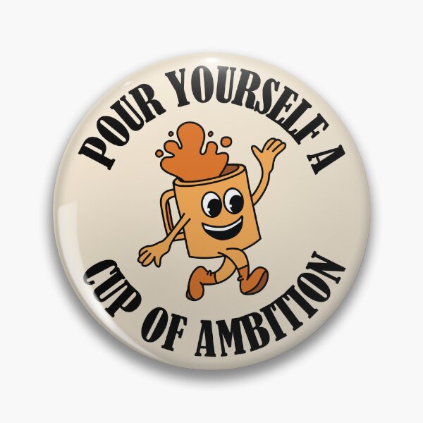 Item preview, Groovy Cute Coffee Mug Pour Yourself a Cup of Ambition designed and sold by bolimj.