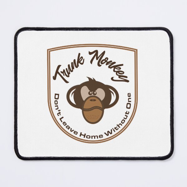Item preview,  "Trunk Monkey, Don't Leave Home Without One" Funny sarcastic saying designed and sold by urbanbuzzz.