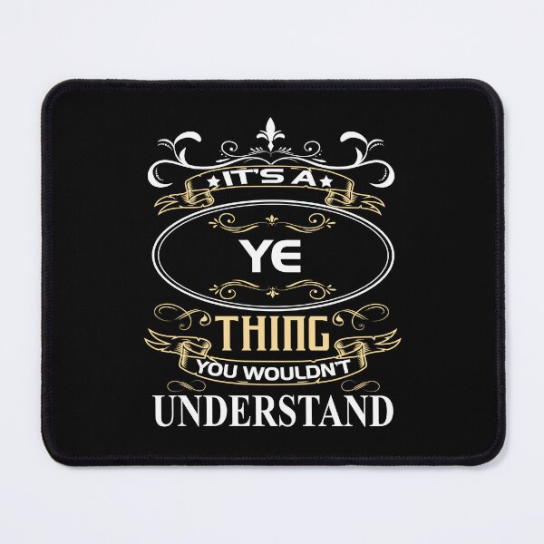 Item preview, Ye Name Shirt It's A Ye Thing You Wouldn't Understand designed and sold by BrookHBung.
