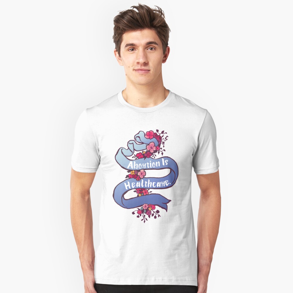 Abortion Is Healthcare Slim Fit T-Shirt