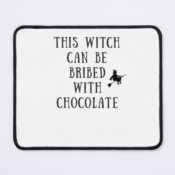 Item preview, This Witch Can Be Bribed With Chocholate Halloween Special designed and sold by TextyQuotes.