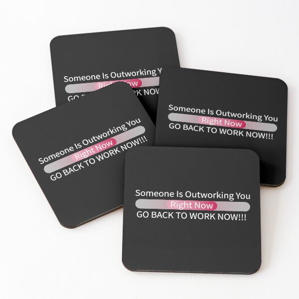 Item preview, Someone Is Outworking You Right Now - Motivational  designed and sold by Chattingwithyou.