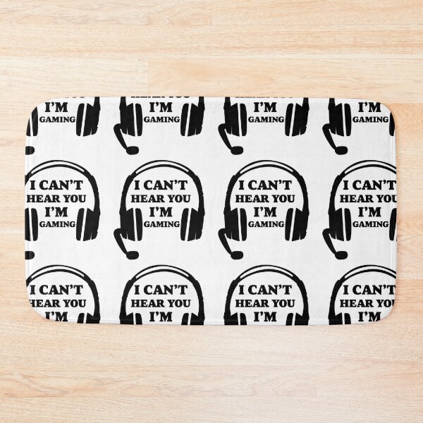 Item preview, I can't here you I'm gaming, Gamer saying, gaming Quotes designed and sold by BlueDiamond-19.