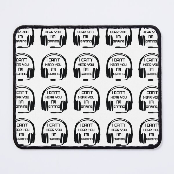 Item preview, I can't here you I'm gaming, Gamer saying, gaming Quotes designed and sold by BlueDiamond-19.