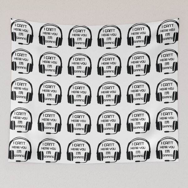 Item preview, I can't here you I'm gaming, Gamer saying, gaming Quotes designed and sold by BlueDiamond-19.