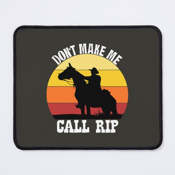 Item preview, Dont make me call Rip designed and sold by JayDyer.