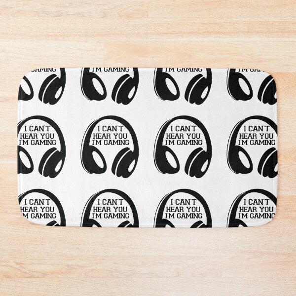 Item preview, I can't here you I'm gaming, Gamer saying, gaming Quotes designed and sold by BlueDiamond-19.