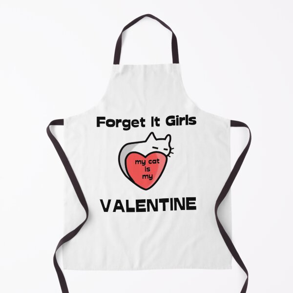 Item preview, Forget it girls my cat is my valentine - funny cats valentine's day quote designed and sold by latelierdechris.