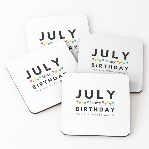 Item preview, July Is My Birthday Yes the Whole Month designed and sold by pookamon14.