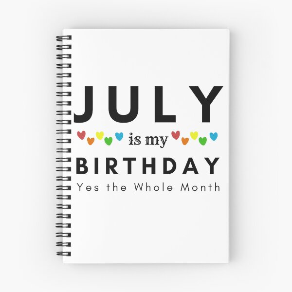 Item preview, July Is My Birthday Yes the Whole Month designed and sold by pookamon14.