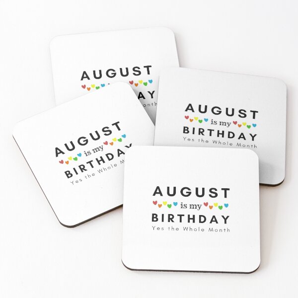 Item preview, August Is My Birthday Yes the Whole Month designed and sold by pookamon14.