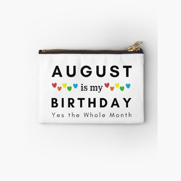Item preview, August Is My Birthday Yes the Whole Month designed and sold by pookamon14.