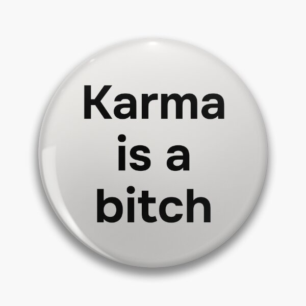 Item preview, Karma is a bitch. Simple black lettering. designed and sold by helga-wigandt.