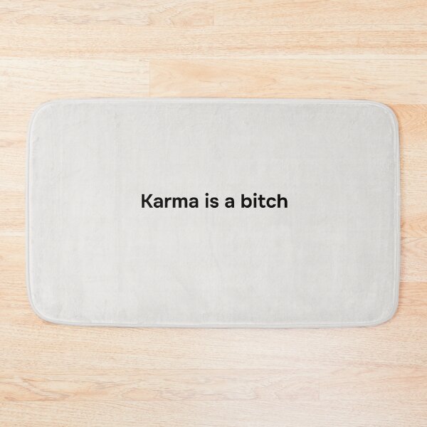Item preview, Karma is a bitch. Simple black lettering. designed and sold by helga-wigandt.