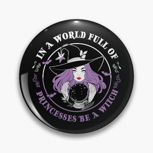 Item preview, In a world full of princesses, be a witch designed and sold by Rev-Style.
