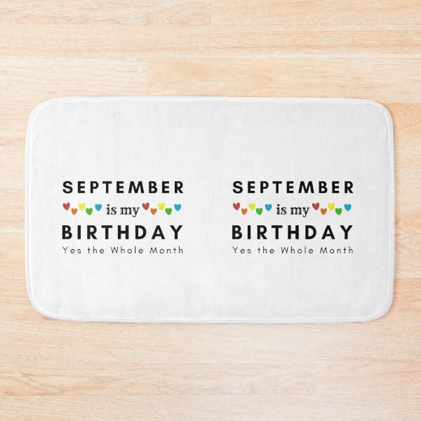 Item preview, September Is My Birthday Yes the Whole Month designed and sold by pookamon14.
