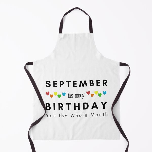 Item preview, September Is My Birthday Yes the Whole Month designed and sold by pookamon14.