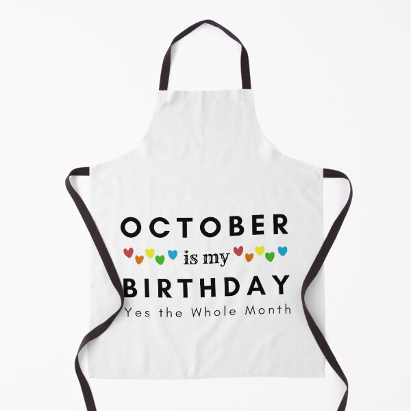 Item preview, October Is My Birthday Yes the Whole Month designed and sold by pookamon14.