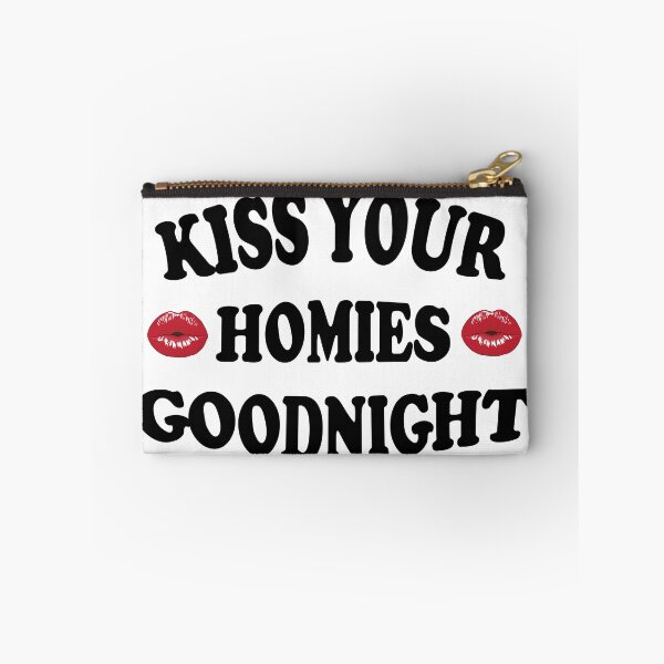Item preview, kiss your homies goodnight - cool sarcastic quote designed and sold by latelierdechris.