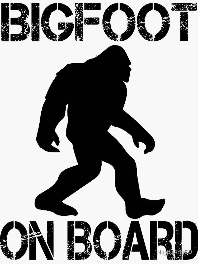 "Bigfoot on Board Funny Bigfoot" Sticker for Sale by HappyArts90