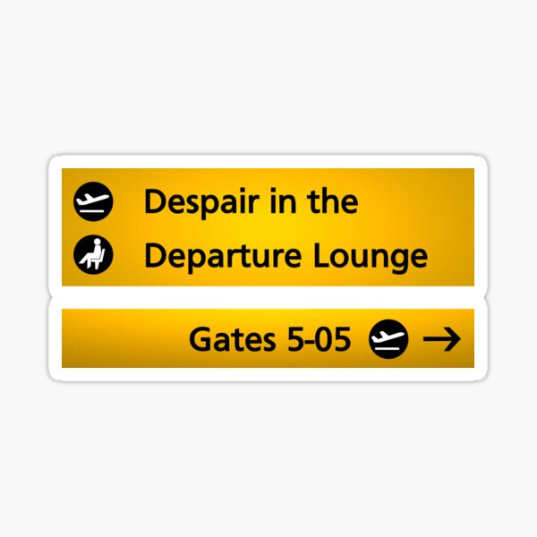 Item preview, Despair in the Departure Lounge designed and sold by RadioDesigns.