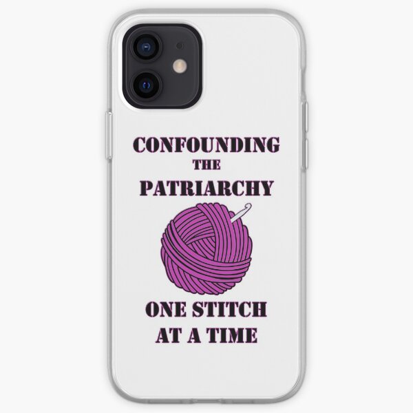 Confounding the Patriarchy with Crochet iPhone Soft Case
