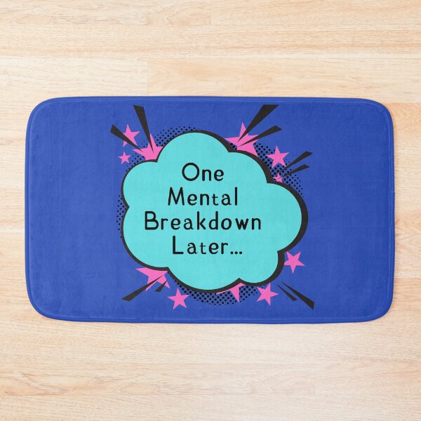 Item preview, one mental breakdown later designed and sold by Diamaber.