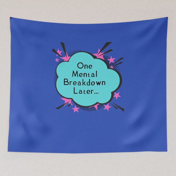 Item preview, one mental breakdown later designed and sold by Diamaber.
