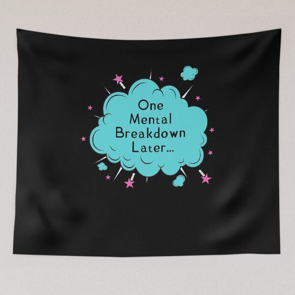 Item preview, one mental breakdown later designed and sold by Diamaber.
