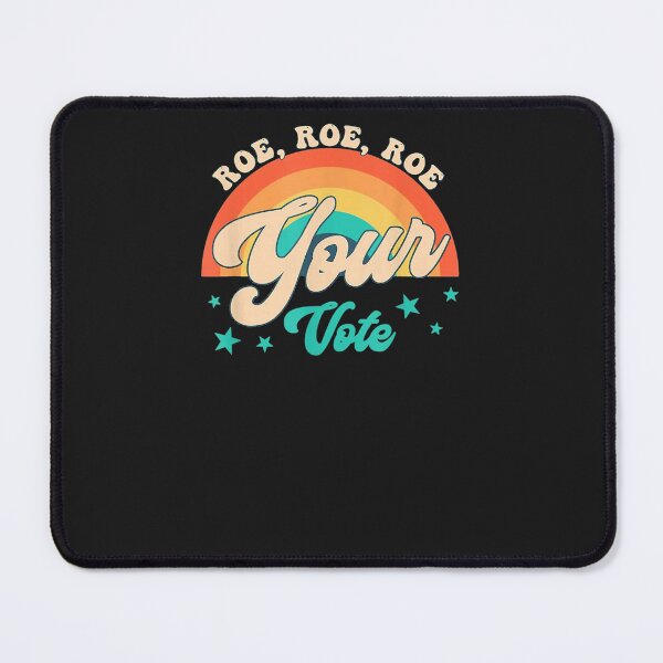 Item preview, Roe Roe Roe Your Vote designed and sold by raso1989.
