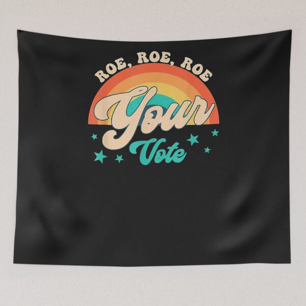 Item preview, Roe Roe Roe Your Vote designed and sold by raso1989.