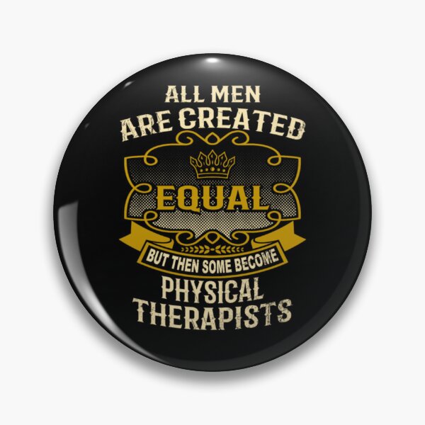 Item preview, Men Created Equal Some Become Physical Therapists  designed and sold by aryagiri.