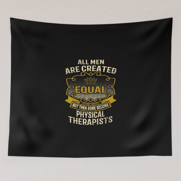 Item preview, Men Created Equal Some Become Physical Therapists  designed and sold by aryagiri.
