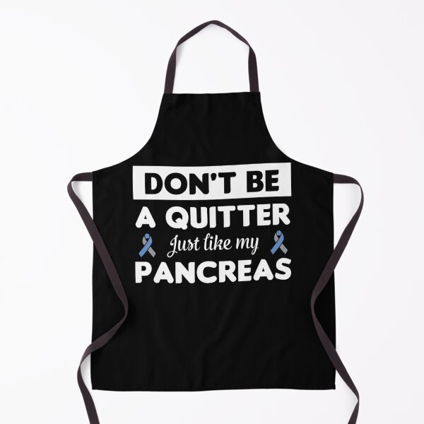 Item preview, Type 1 Diabetes Awareness Gift Don&39;t Be A Quitter Like Pancreas designed and sold by heckforddewey.