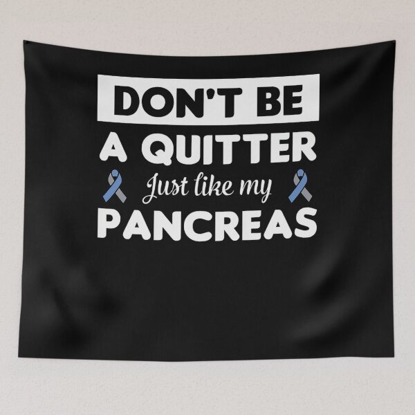 Item preview, Type 1 Diabetes Awareness Gift Don&39;t Be A Quitter Like Pancreas designed and sold by heckforddewey.