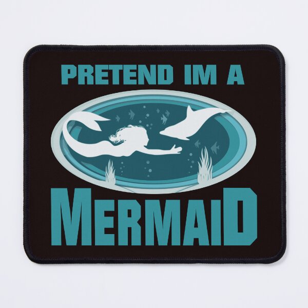 Item preview, Pretend im a mermaid - funny quote designed and sold by latelierdechris.