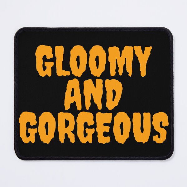 Item preview, Gloomy and Gorgeous spooky halloween scary quote retro vintage horror movie designed and sold by marie-inks.