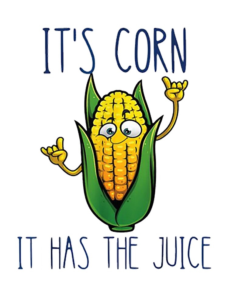 "It's Corn! It Has The Juice, Funny Meme Corn Song" Kids TShirt for