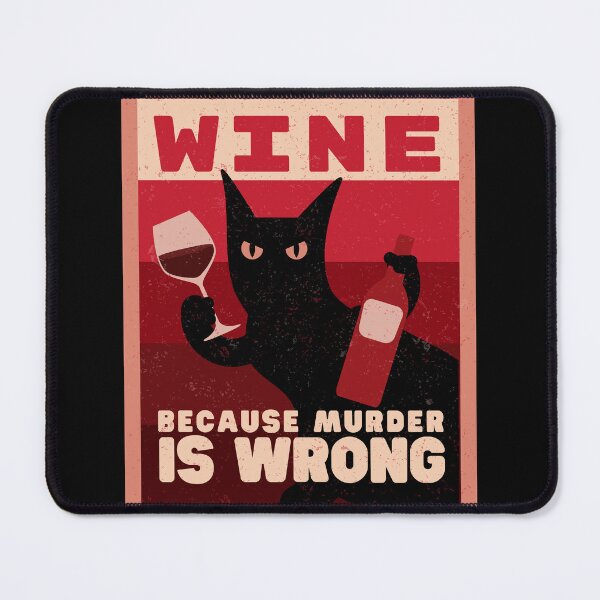 Item preview, Wine, because murder is wrong! Classical T-Shirt designed and sold by NellyShaul.