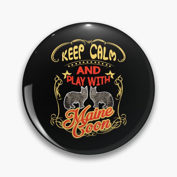 Item preview, Keep Calm and Play with Maine Coon designed and sold by UnknownArtistt.
