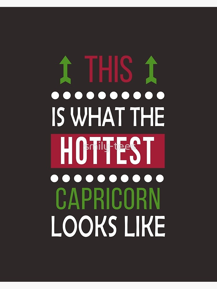 Capricorn Zodiac Hottest Looks Like Funny Cool Art Board Print