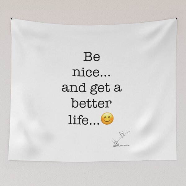 Item preview, Be nice… and get a better life designed and sold by Hjortur.