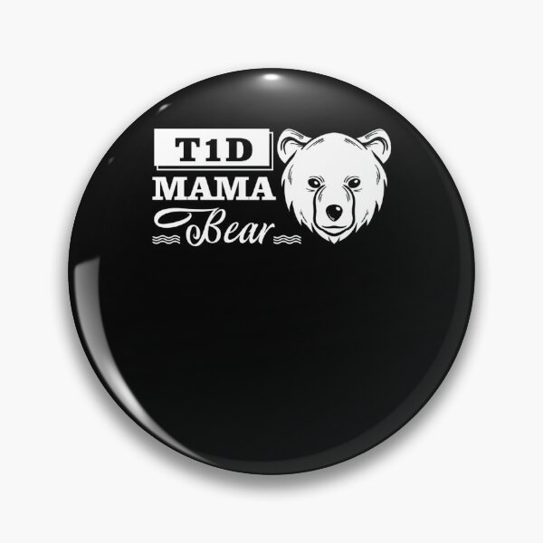Item preview, Type 1 Diabetes Awareness Gift T1D Mama Bear designed and sold by heckforddewey.